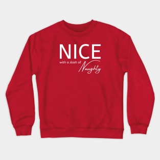 Nice With a Dash of Naughty Cheeky Witch® Crewneck Sweatshirt